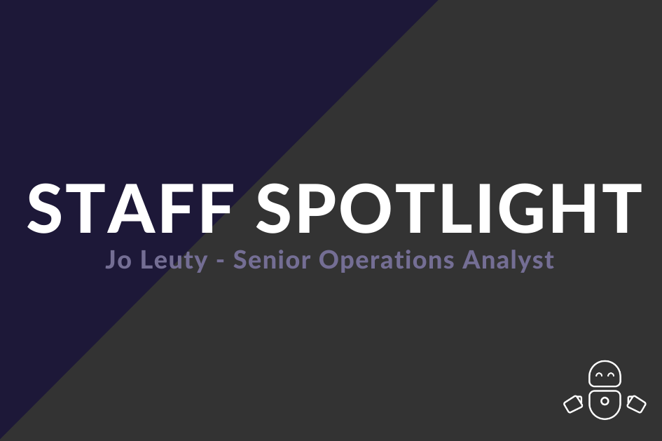 Staff spotlight: Meet Jo, our new Senior Operations Analyst