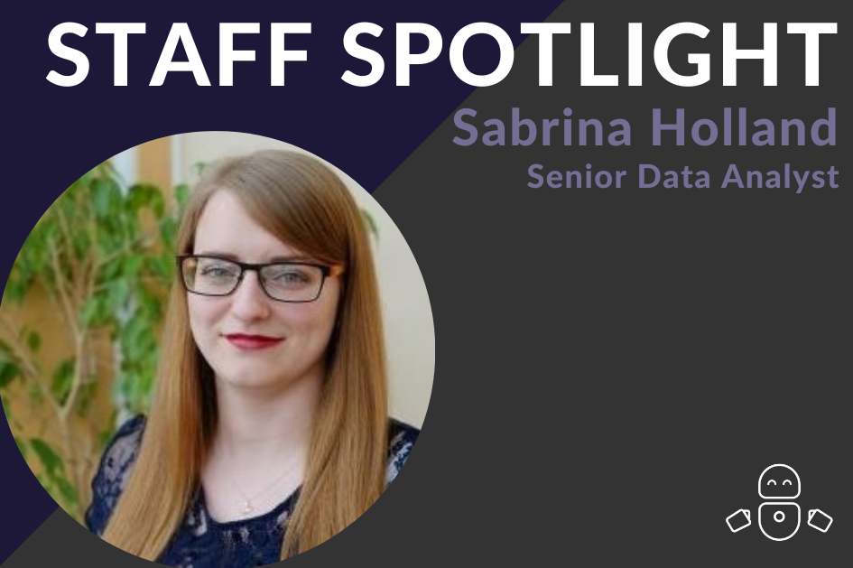 Staff spotlight: Learn more about Senior Data Analyst, Sabrina