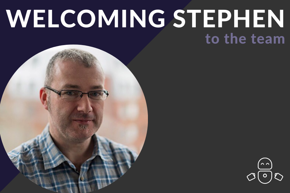 Welcoming Stephen to the team
