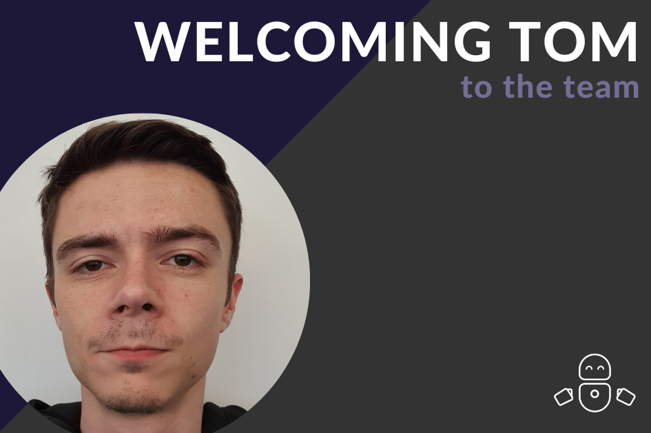 Say hello to Tom, our new Software Developer